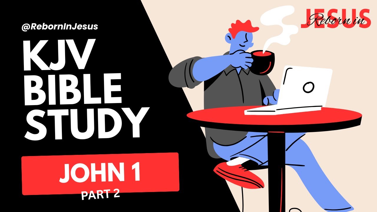 KJV | English Bible Study | John 1 - Part 2