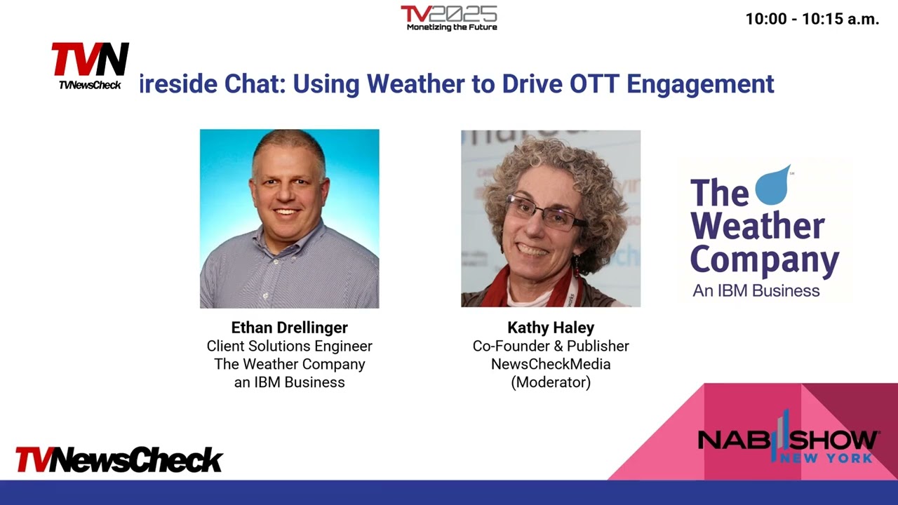 TV2025 2023 - Fireside Chat: Using Weather to Drive OTT Engagement