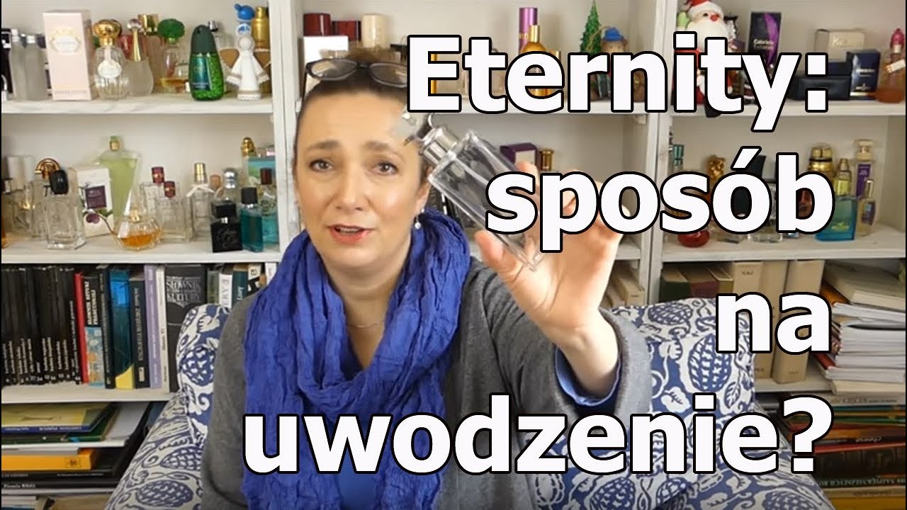 Eternity - spos&oacute;b na uwodzenie?