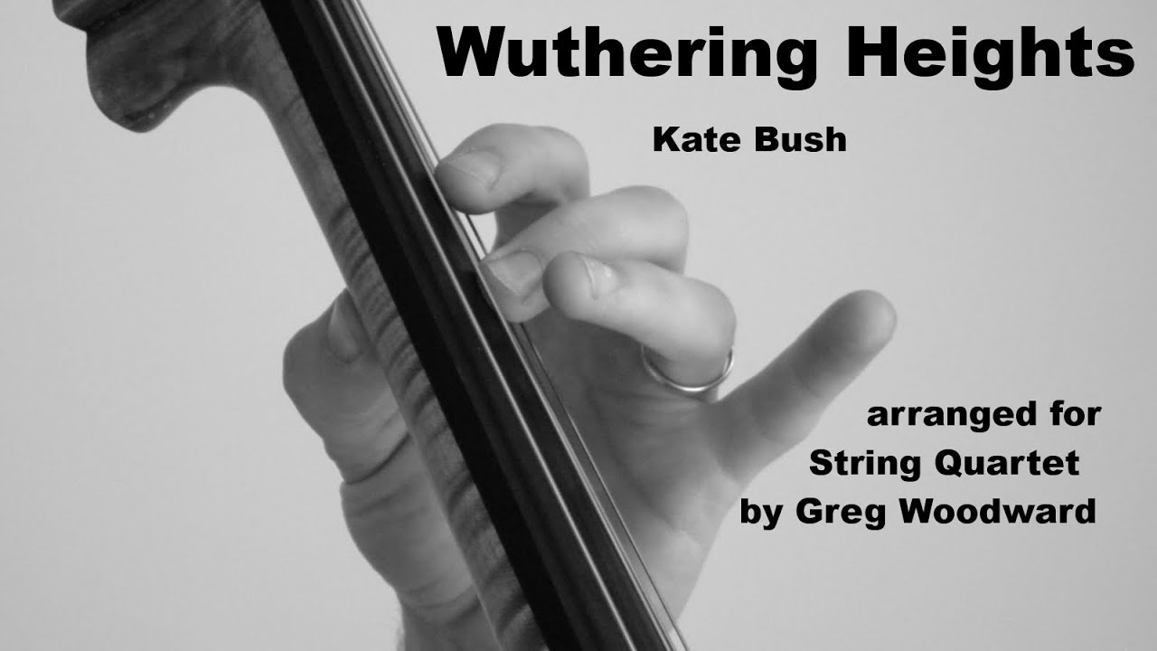 Wuthering Heights - Kate Bush arranged for String Quartet