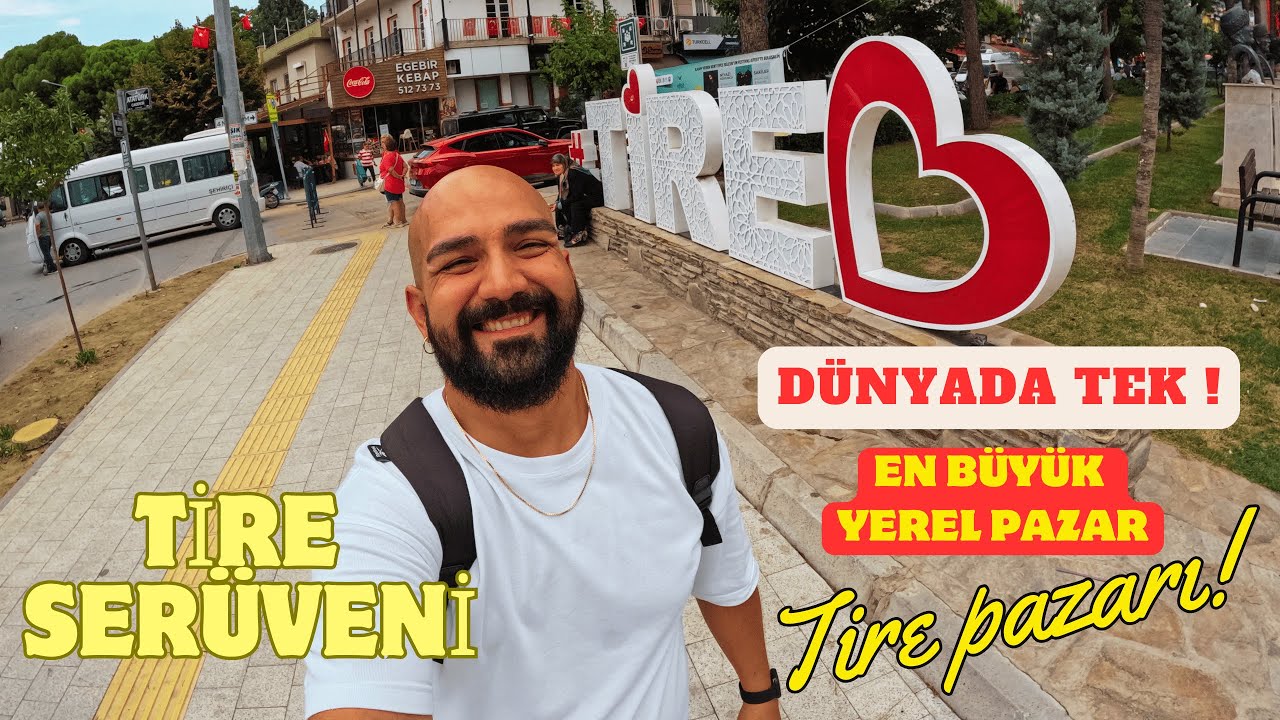 DÜNYANIN EN BÜYÜK YEREL PAZARI ! I TİRE