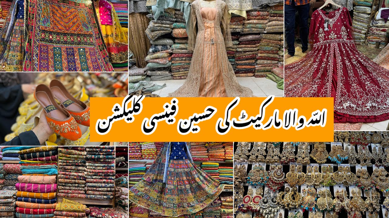 Allah Wala Market Karachi-footwears,maxi,fancy dress & jewelry Shopping-Local Bazar Pakistan