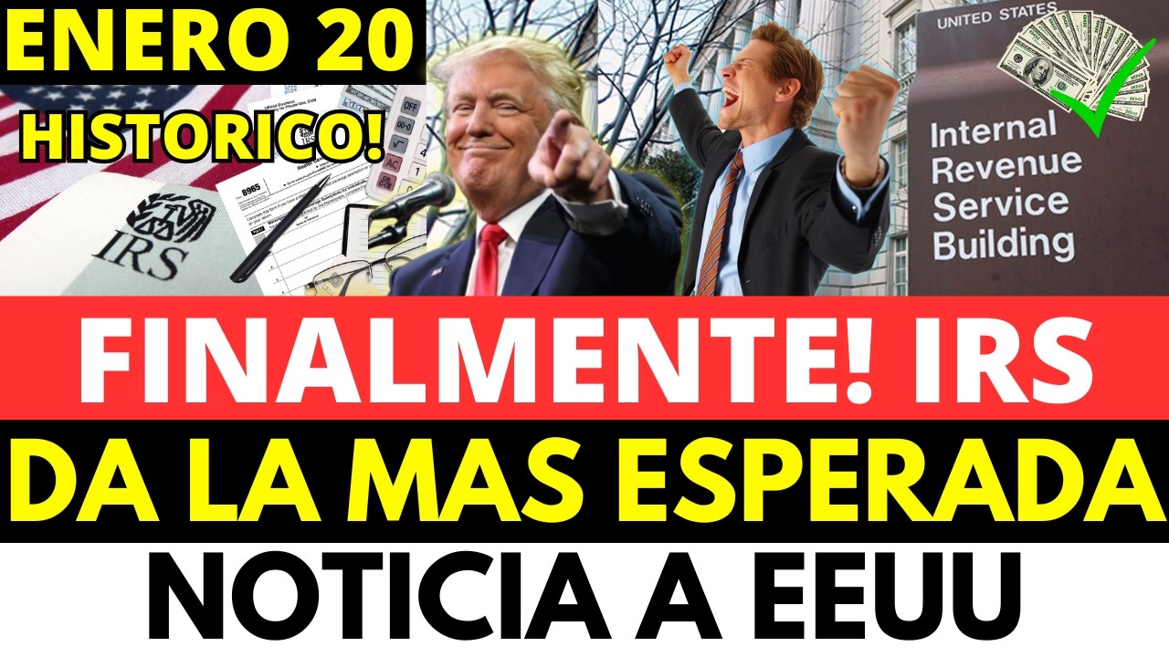 FINALMENTE! IRS DA LA MÁS ESPERADA NOTICIA A EEUU