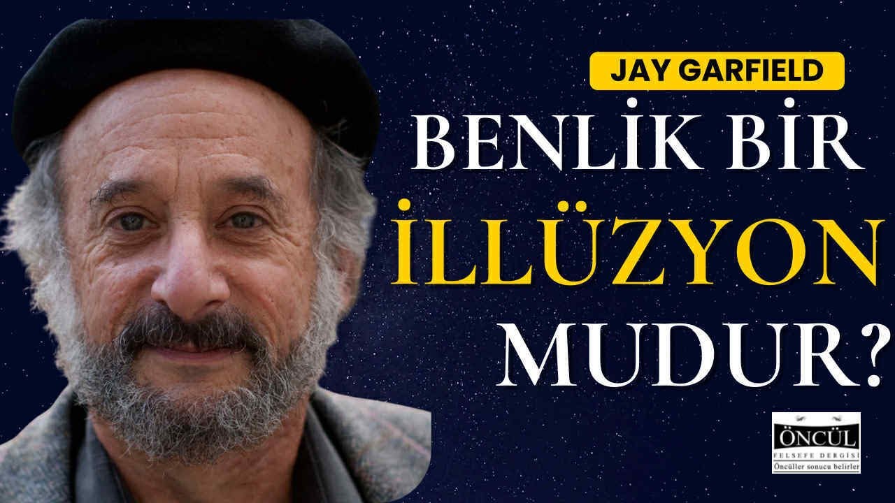 Jay Garfield İle Budizm, Benlik Ve Temeller Üzerine Söyleşi - Emir Arıcı