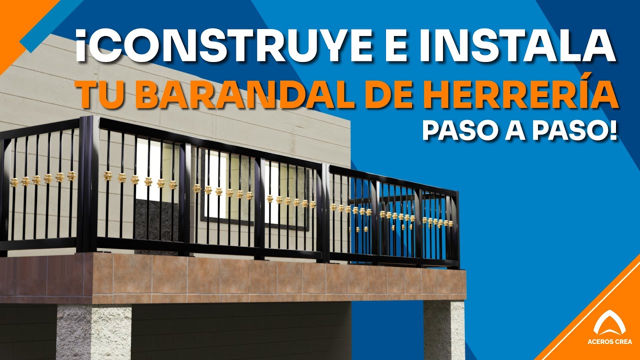 7 pasos para hacer un Barandal de Herrer&iacute;a 📝