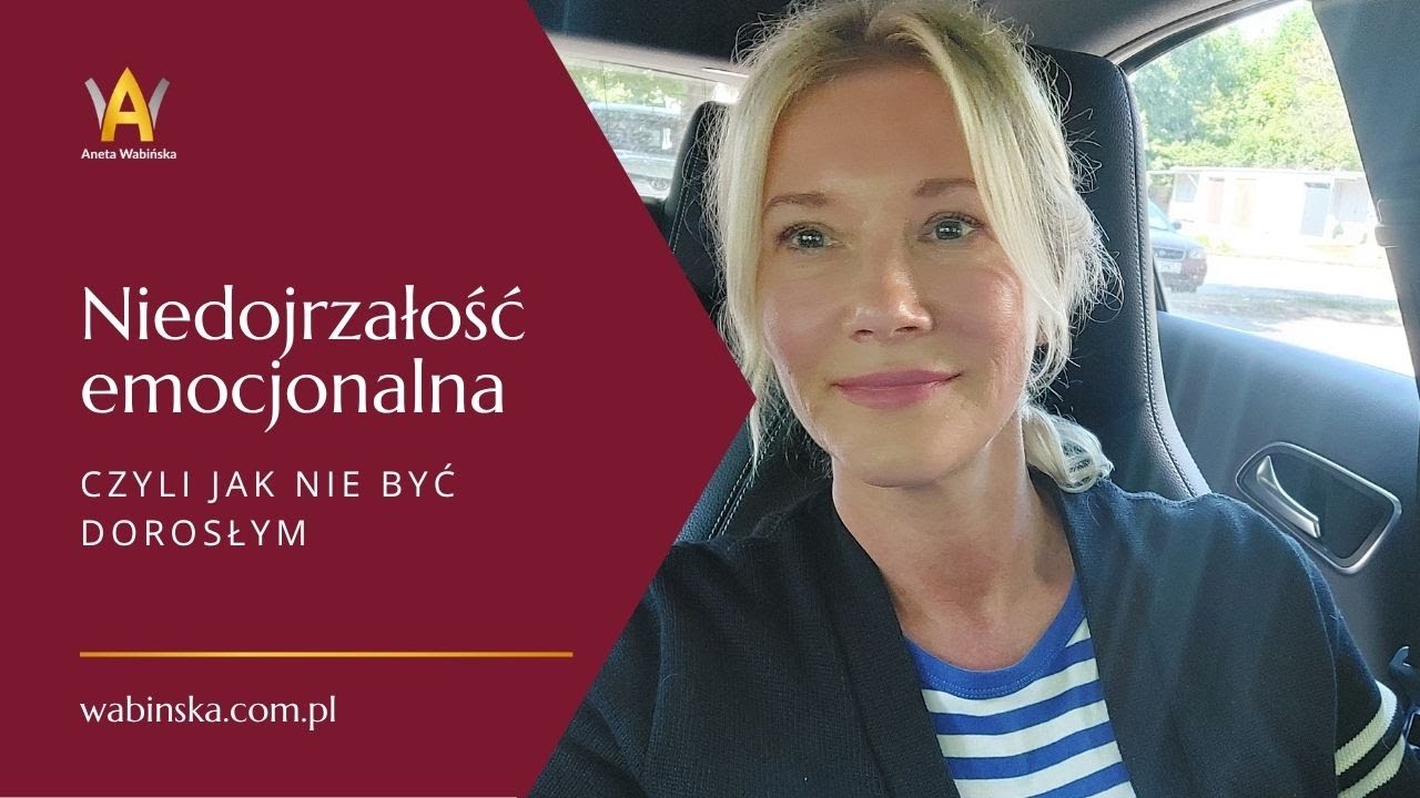 Niedojrzałość emocjonalna, czyli jak nie być dorosłym