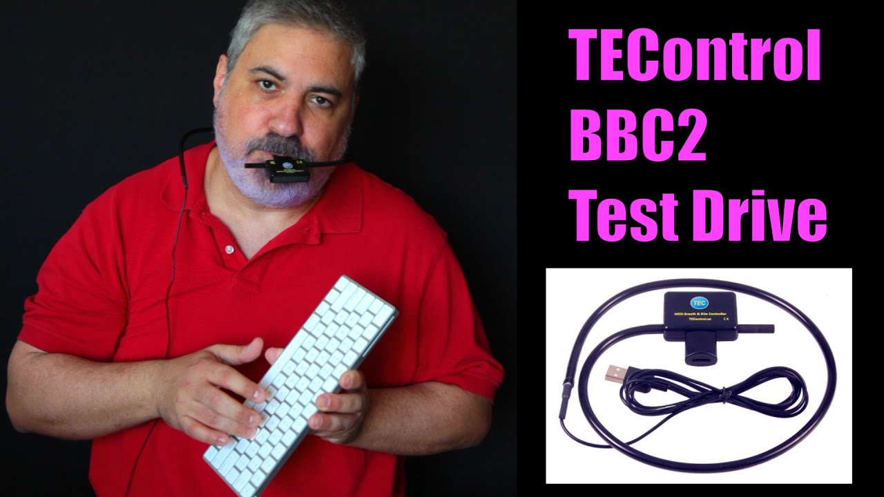 Playing &ldquo;Over The Rainbow&rdquo; with breath, bite, and tilts with TEControl BBC2