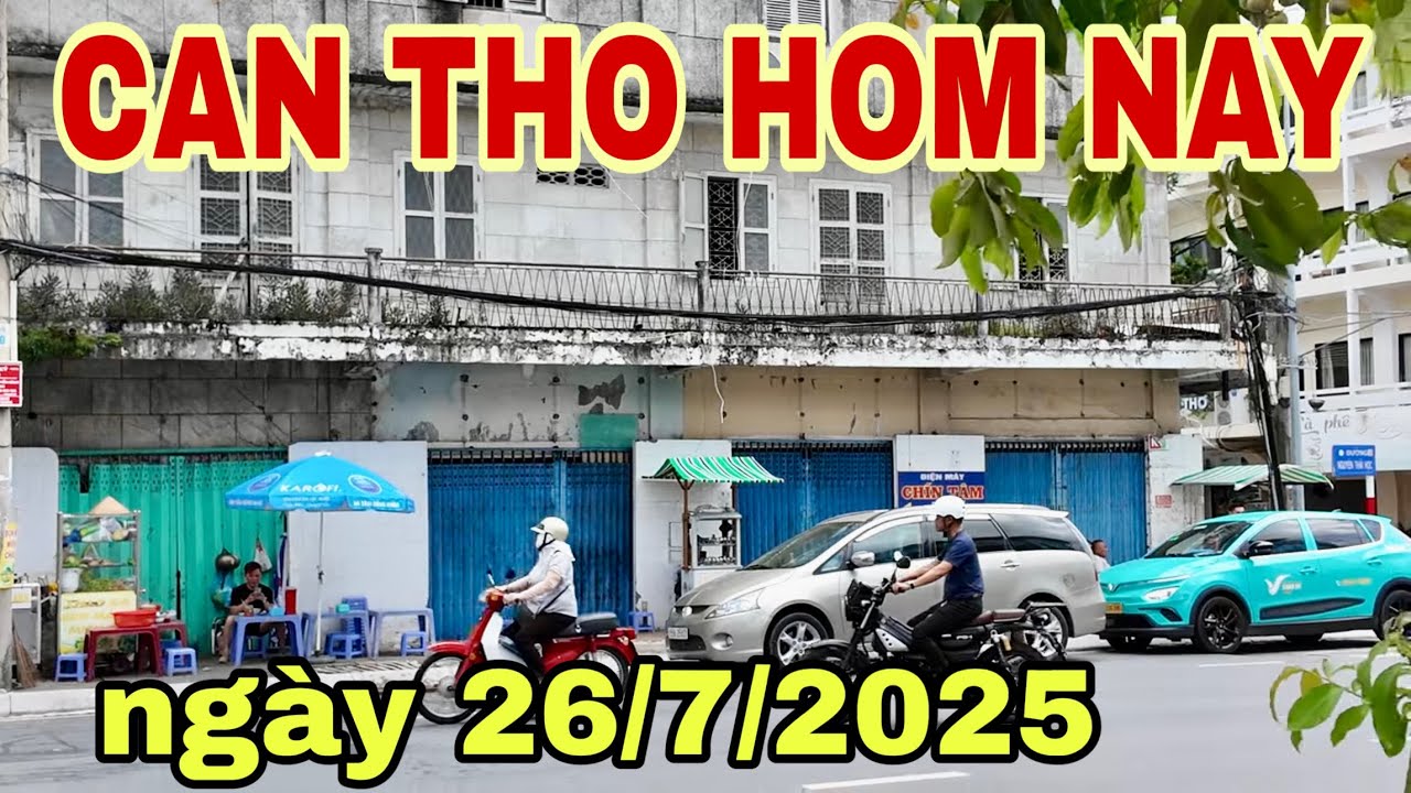 CẬP NHẬT CẦN THƠ HÔM NAY🌺ngày 26/7/2025🌺cần thơ ký sự
