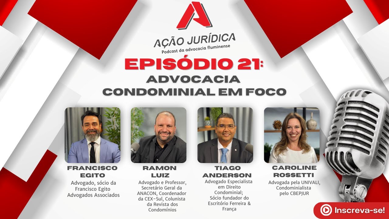 Ação Jurídica Podcast da Advocacia Fluminense Episódio 21: Advocacia Condominial em Foco