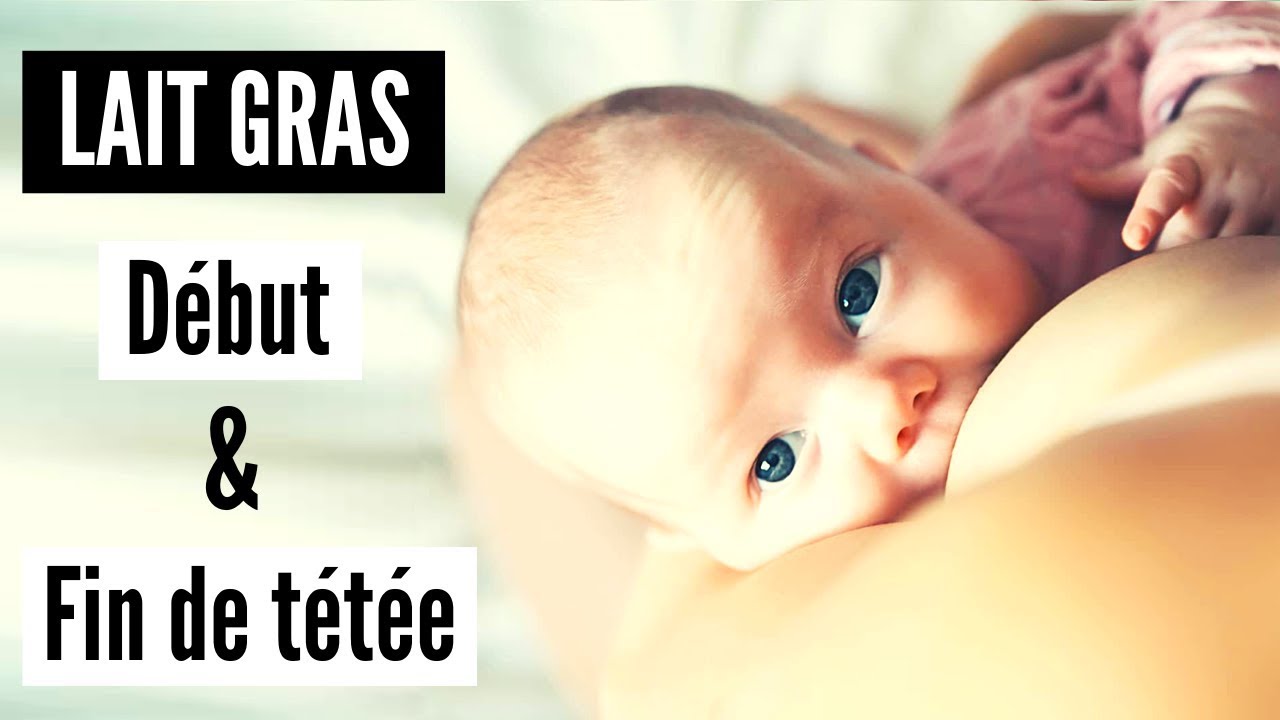 LAIT GRAS D&eacute;but et Fin de t&eacute;t&eacute;e: Faut-il vraiment s'en inqui&eacute;ter?
