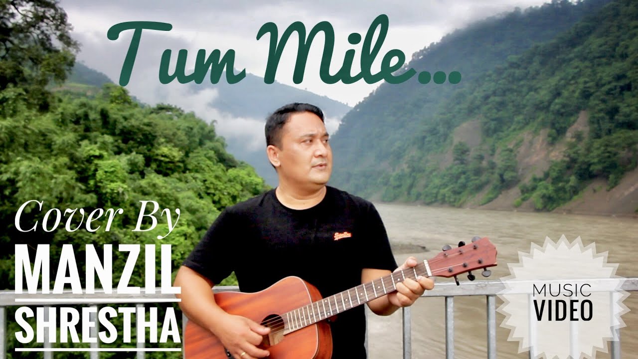 Tum mile || Hindi Cover Song 2021 || Dr. Manzil Shrestha