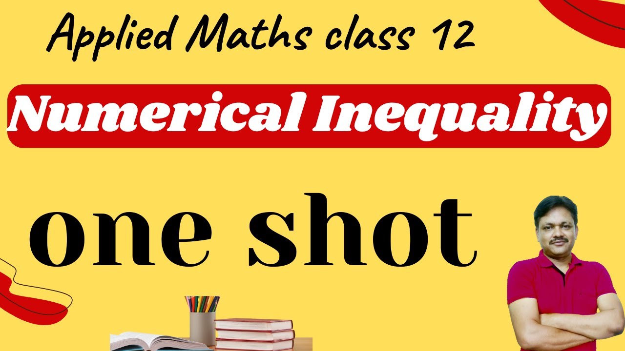 One Shot | Chapter 2 | Numerical Inquality | Applied Mathematics Class 12 | Gaur Classes