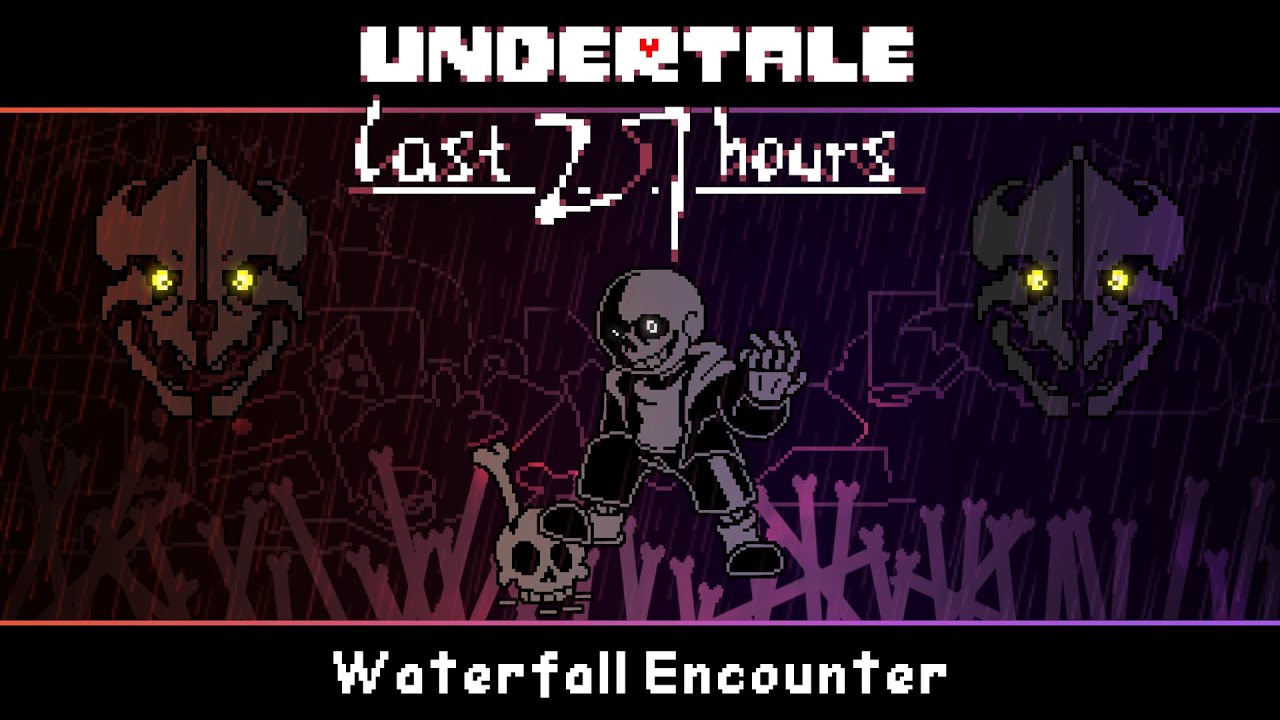 Undertale - Last 27 Hours | UNDERTALE Fangame | Waterfall Encounter