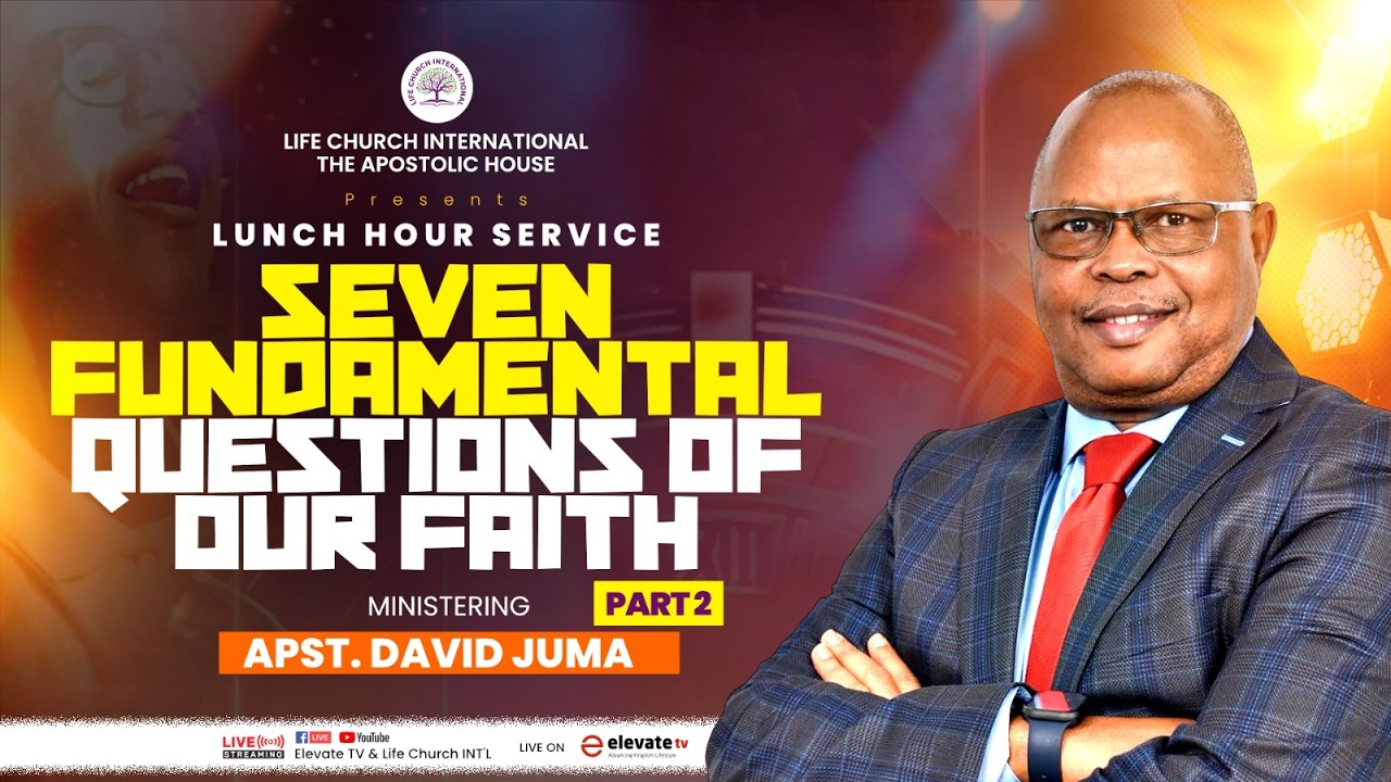 𝗦𝗘𝗩𝗘𝗡 𝗙𝗨𝗡𝗗𝗔𝗠𝗘𝗡𝗧𝗔𝗟 𝗤𝗨𝗘𝗦𝗧𝗜𝗢𝗡𝗦 𝗢𝗙 𝗢𝗨𝗥 𝗙𝗔𝗜𝗧𝗛 (𝗣𝗔𝗥𝗧 𝟮) || 𝗟𝗨𝗡𝗖𝗛 𝗛𝗢𝗨𝗥 𝗪𝗢𝗥𝗗 𝗙𝗘𝗔𝗦𝗧 || 𝟮𝟰𝗧𝗛 𝗙𝗘𝗕 𝟮𝟬𝟮𝟲