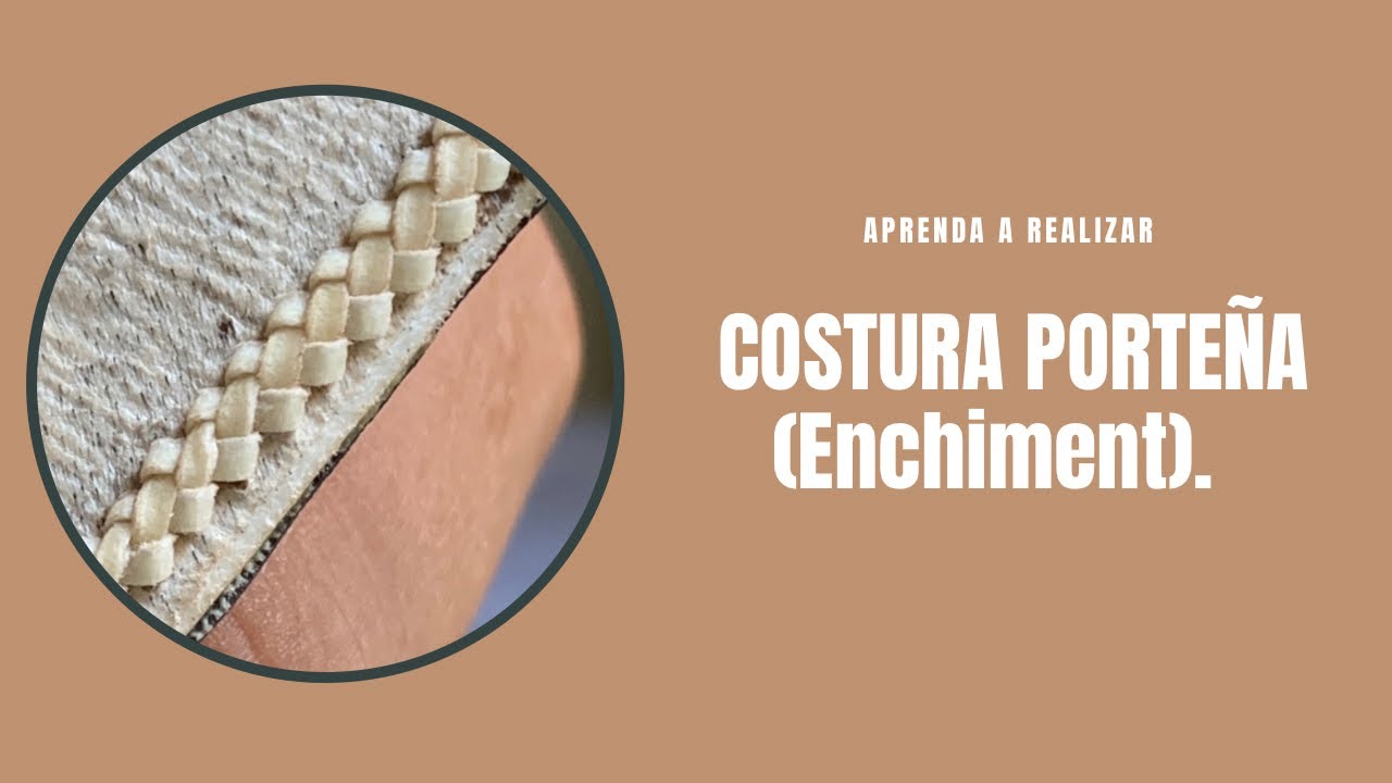 COMO FAZER COSTURA PORTEÑA (Enchimento).