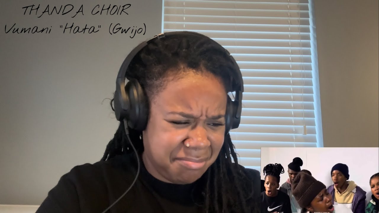 Thanda Choir - Vumani “Hata” (Gwijo) | REACTION!!!