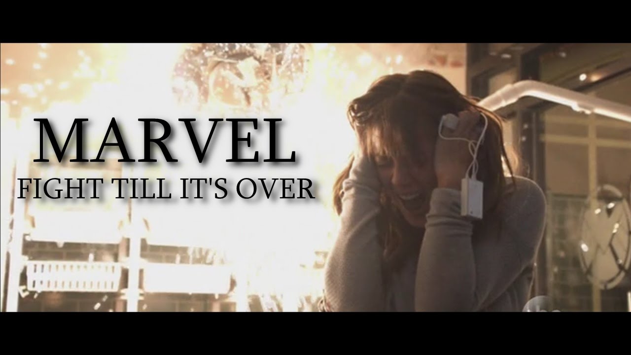 Marvel Cinematic Universe || Fight Till It's Over