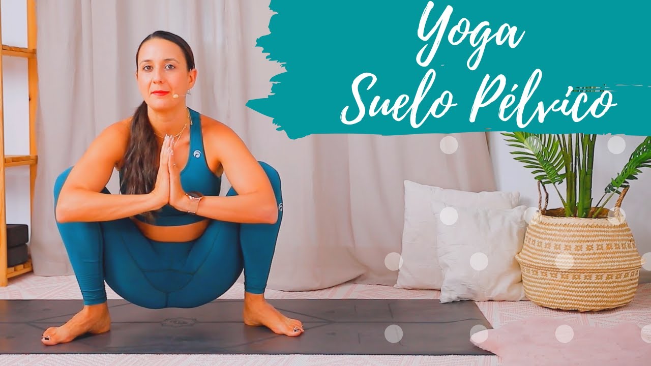 Yoga para Fortalecer el Suelo Pélvico