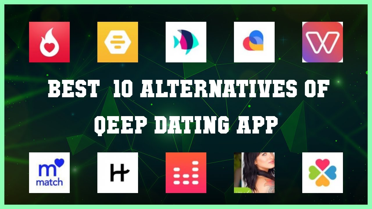 Qeep Dating App | Best 43 Alternatives of Qeep Dating App