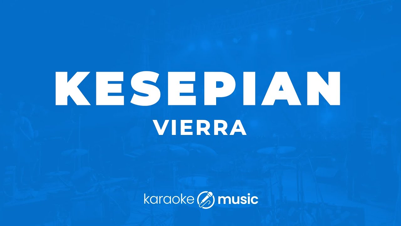 Kesepian - Vierra  (KARAOKE VERSION)
