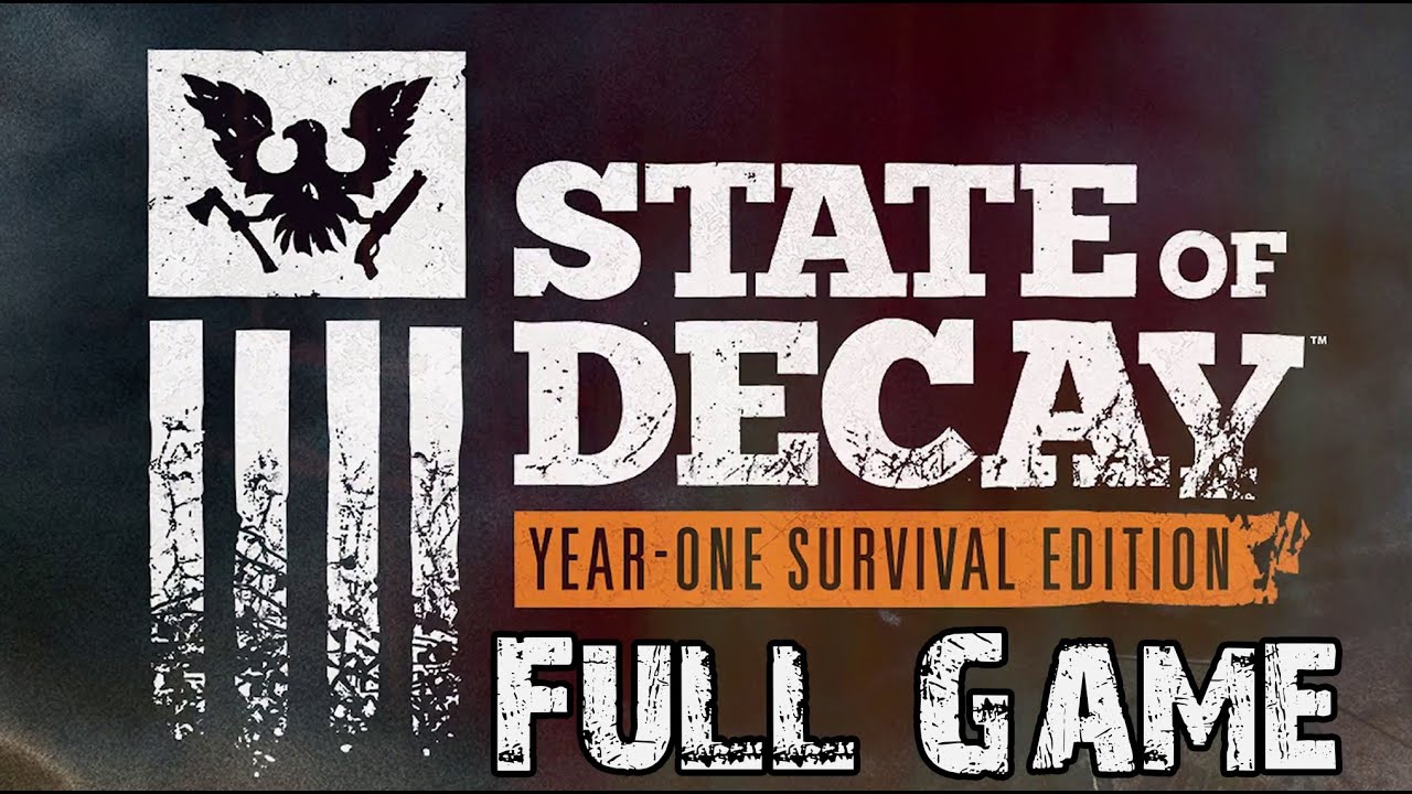 State of Decay Year-One Survival Edition Full Game Walkthrough Complete Walkthrough
