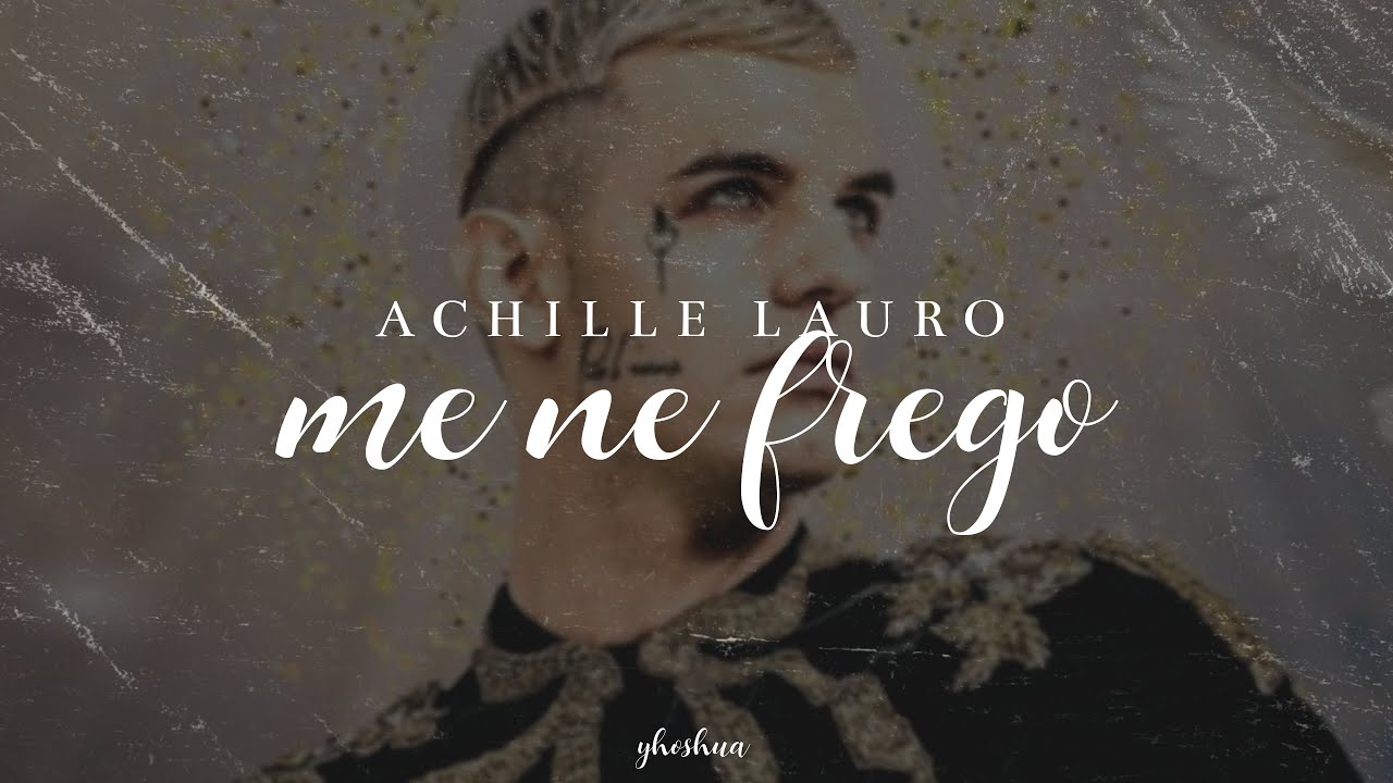 achille lauro - me ne frego (testo)