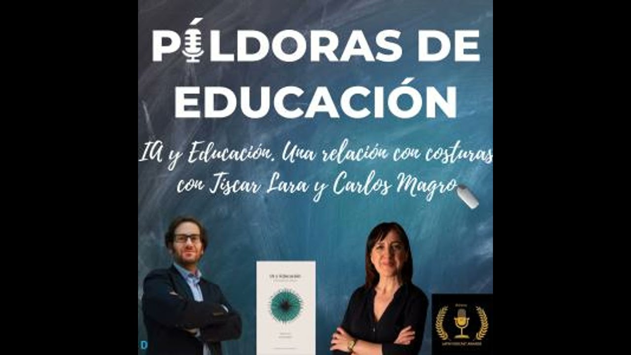 109. IA y Educacion. Una relación con costuras. Con Carlos Magro y Tíscar Lara