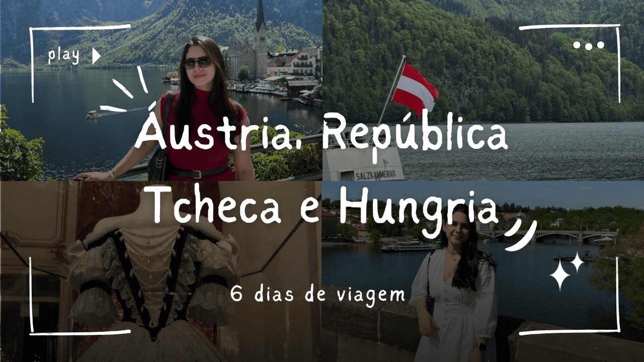 🇪🇺 Europa Central em 6 dias: &Aacute;ustria, Rep&uacute;blica Tcheca e Hungria / Roteiro completo