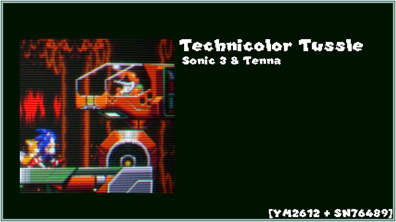 Sonic 3 & Tenna - Technicolor Tussle [YM2612 + SN76489]