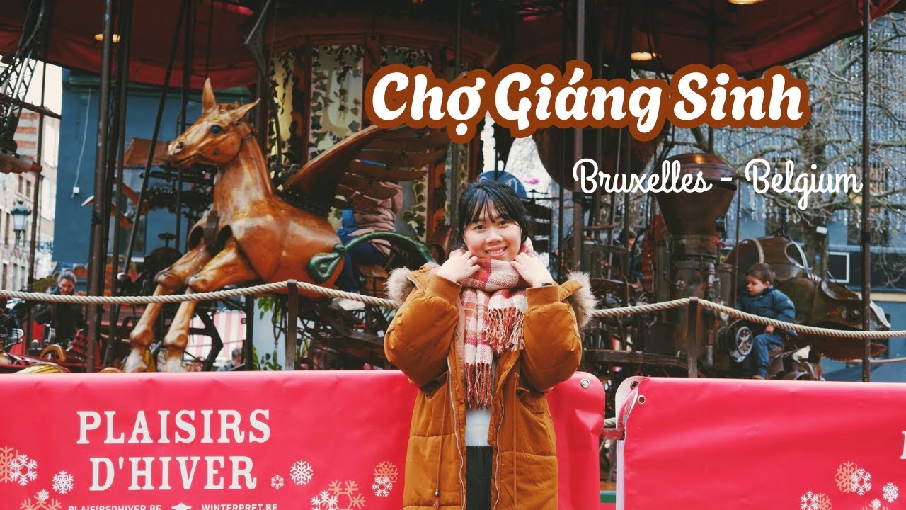Chợ Giáng Sinh ở Châu Âu đông vui như đi chợ Tết hội Xuân bên mình | Chợ Giáng Sinh Bruxelles Bỉ
