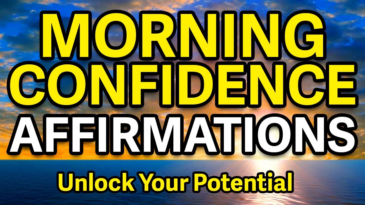 Morning Affirmations for Confidence and Success | Affirmations for Success Wealth and Prosperity