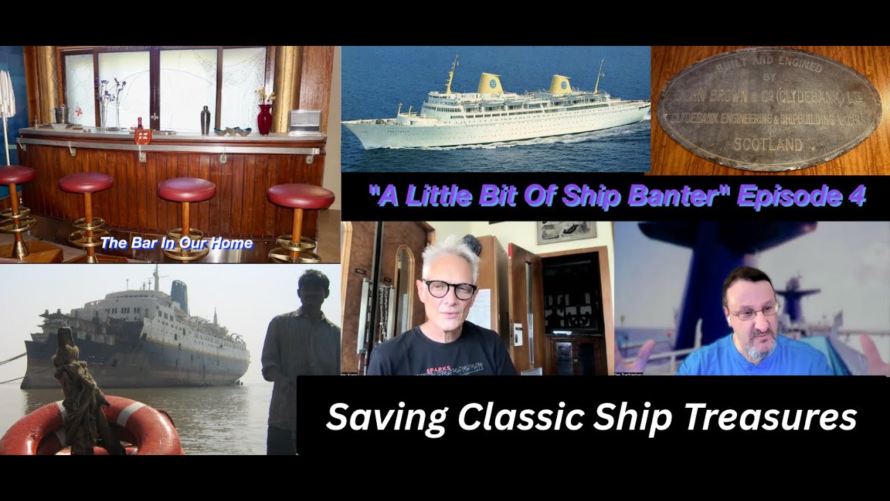 A Little Bit Of Ship Banter, Episode Four: Saving Classic Ship Treasures