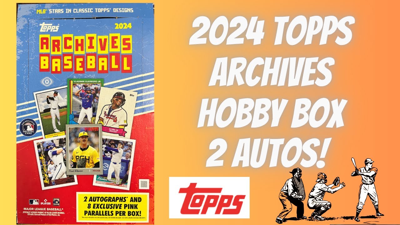 2024 Topps Archives Hobby Box ** Two Autos Per Box! **
