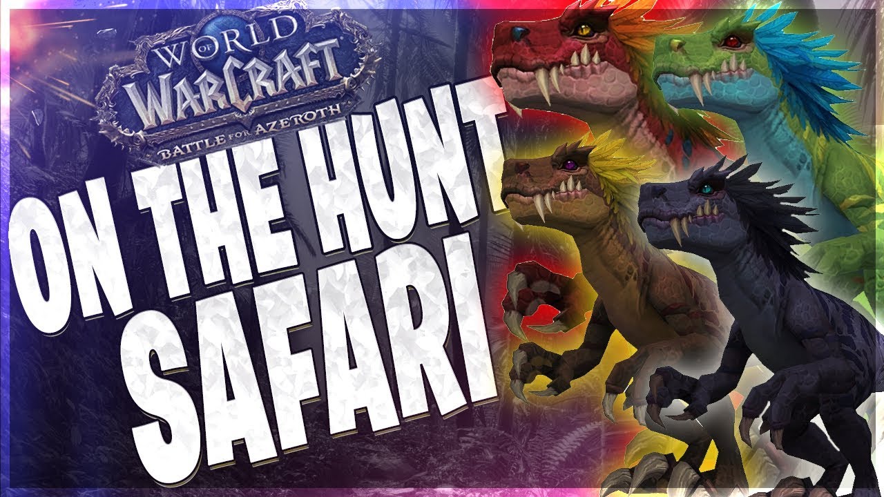 ON THE HUNT: SAFARi - RAPTORS!!!  BATTLE FOR AZEROTH Hunter Pets 8.0.1