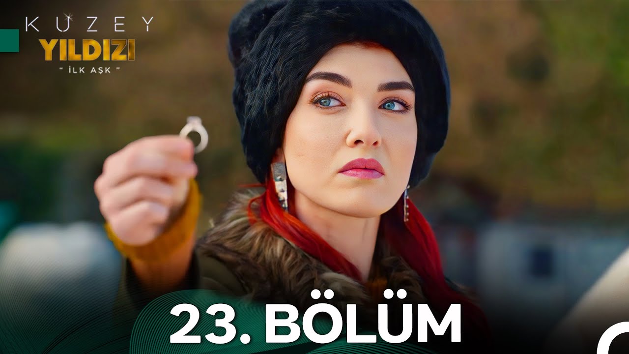 Kuzey Yıldızı İlk Aşk 23. Bölüm