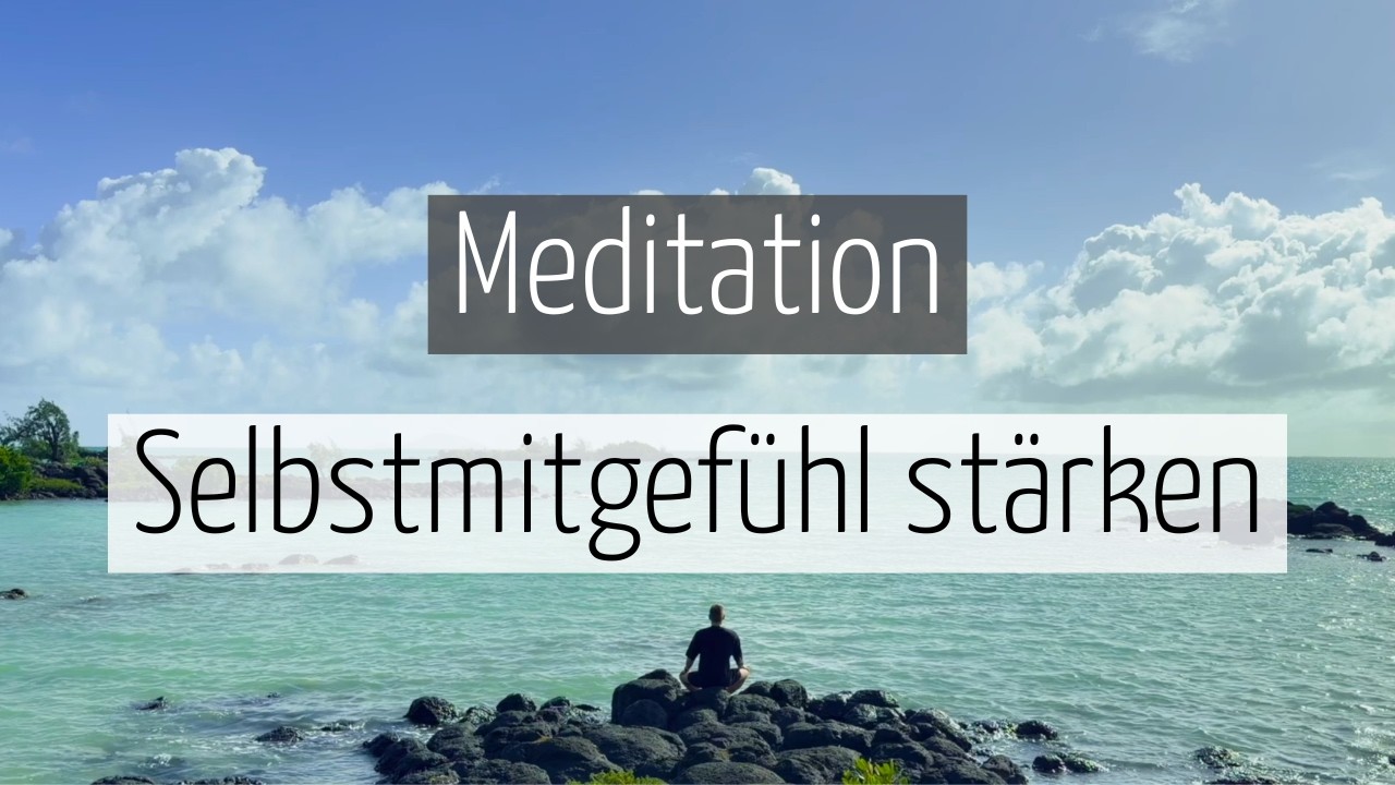 Sei nett zu dir – Geführte Meditation für mehr Selbstliebe