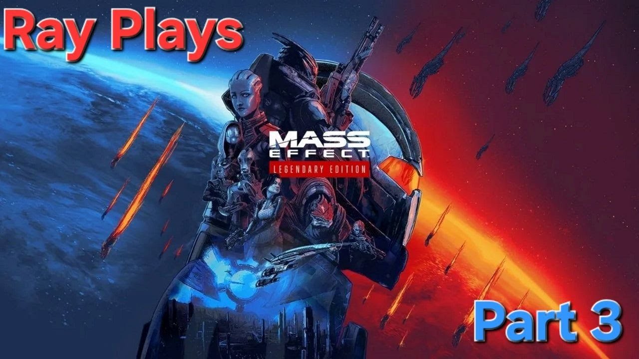 Ray Plays Mass Effect Part 3: Priceless Artifacts Go BOOM! Just Like Your Eardrums.