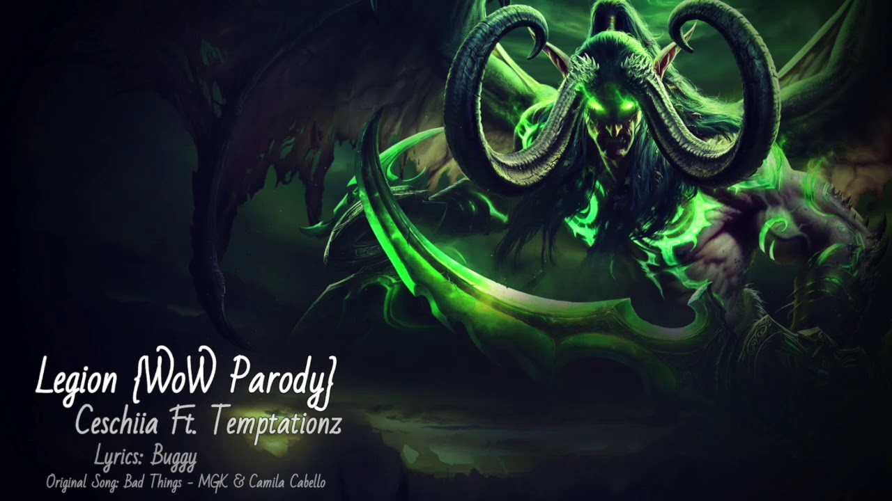 Legion [WoW Parody] Ft. TemptationZ