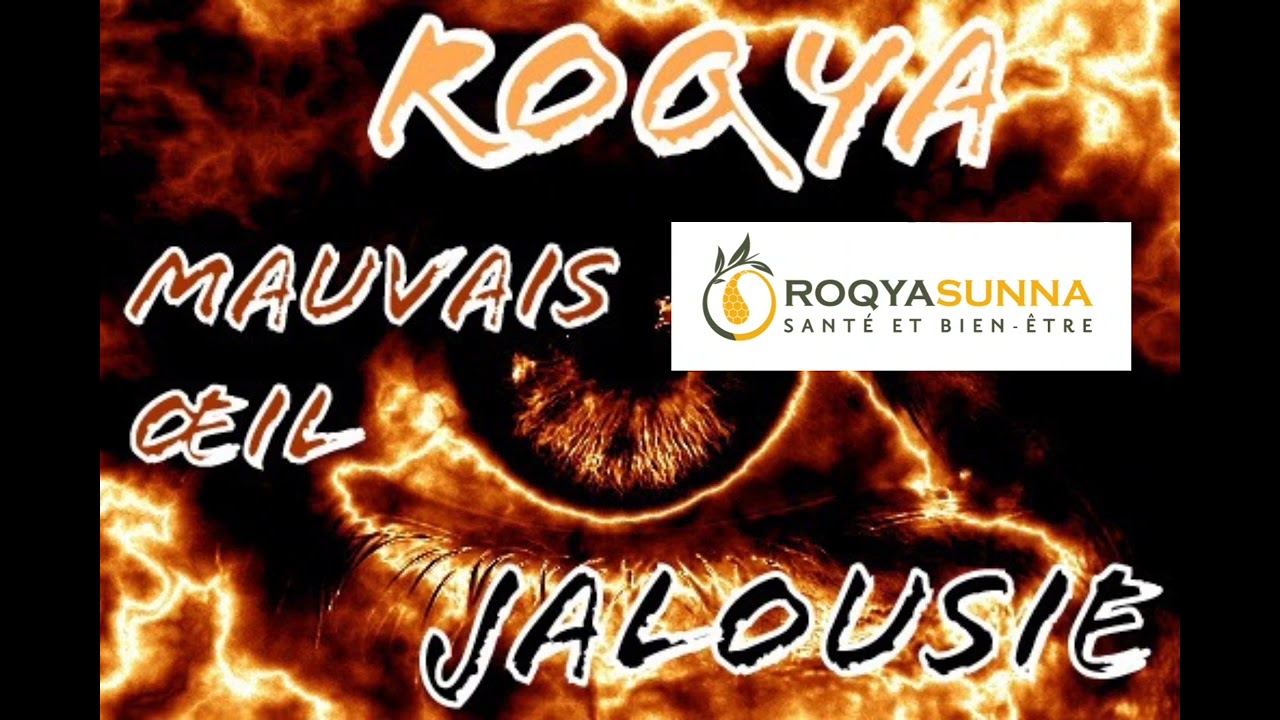 Roqyasunna: mauvais œil et jalousie + invocations arabe français.
