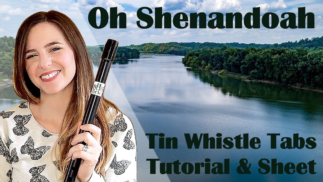 Oh Shenandoah - Low Whistle Cover & Tin Whistle Tabs Tutorial | Printable Sheet Music