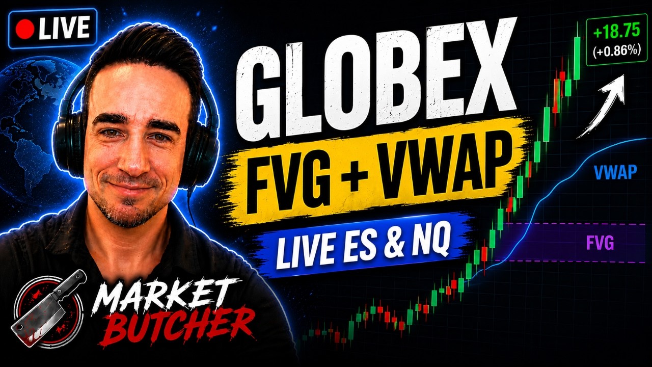 🔴LIVE ES & NQ Futures Trading | Globex | FVG + VWAP | Market Butcher