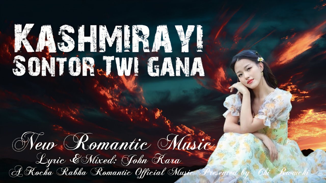 Kashmirayi Sontor Twi Gana // A Kocha Rabha Romantic Official Music 2026 // @chirwmchi 