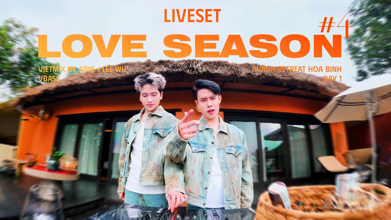 Live Set At Avana Retreat Hoa Binh, Day 1 | Love Season #4 - ABIG ft. LEE WU | Vietmix Vbass 2024