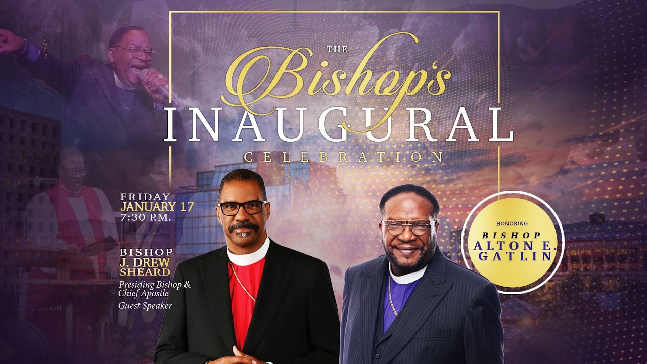 The Bishop Inaugural Celebration - Honoring Bishop Alton E. Gatlin