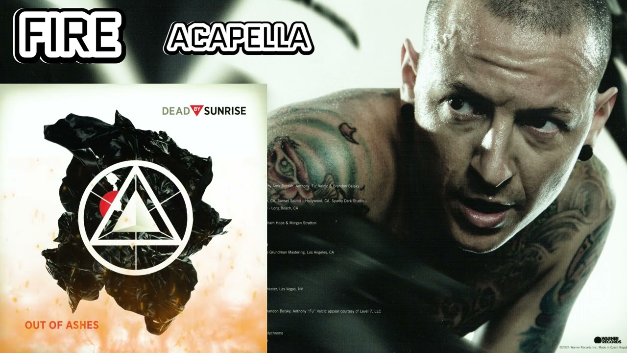 Dead By Sunrise - Fire (Acapella) Best Version
