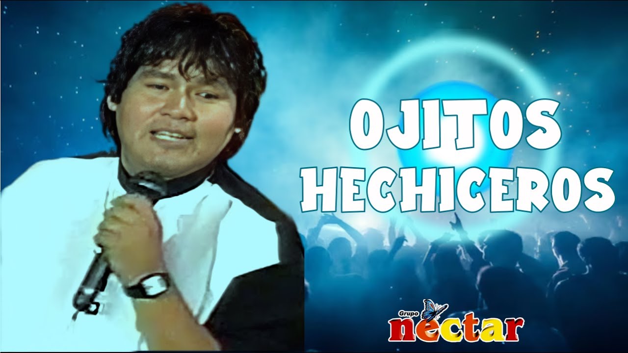 OJITOS HECHICEROS - GRUPO NÉCTAR