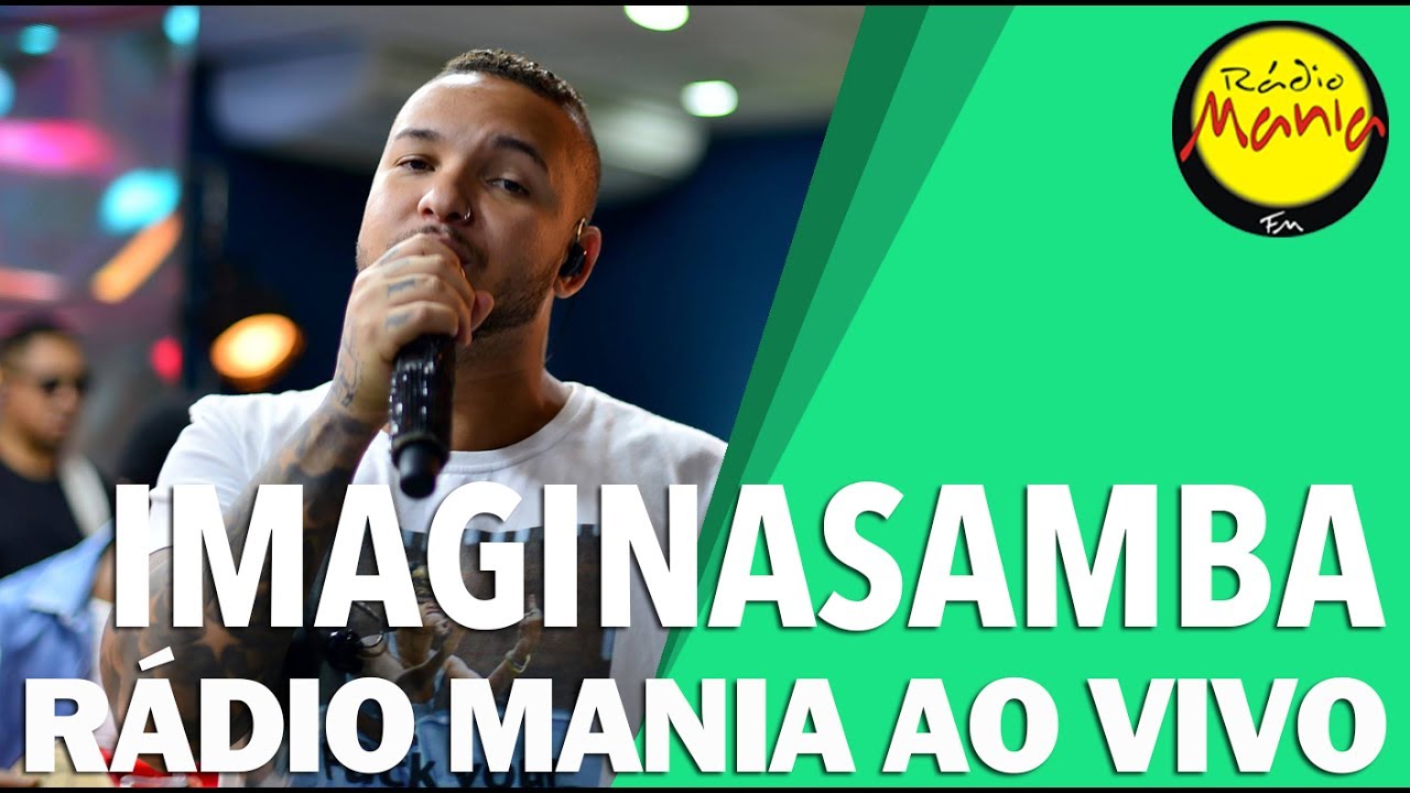 🔴 Radio Mania - ImaginaSamba - Voc&ecirc; N&atilde;o Tem No&ccedil;&atilde;o