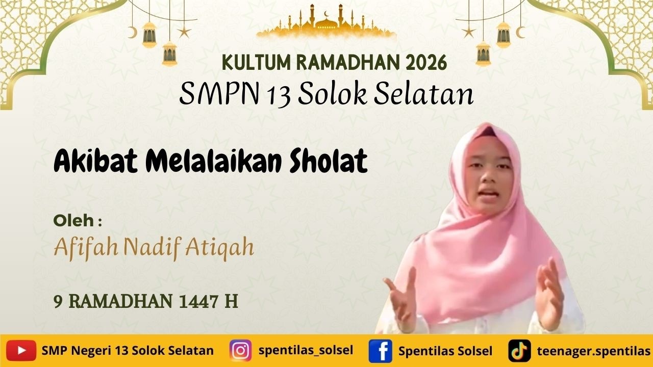 Kultum Ramadhan 2026 SMPN 13 Solok Selatan I Afifah Nadif Atiqah I Akibat Melalaikan Sholat