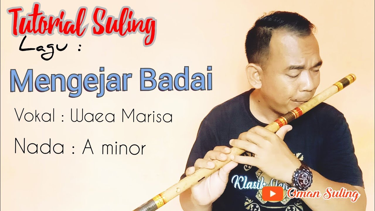 Mengejar Badai (Tutorial Suling)