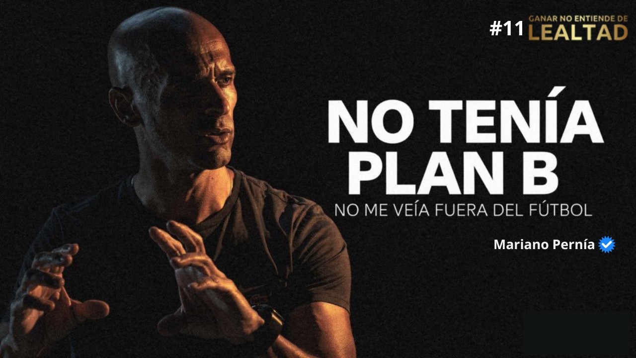 Historia de Lucha y RESILIENCIA: Mariano PERNIA en Ganar no entiende de Lealtad #11